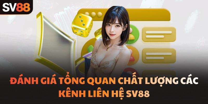 Đánh giá tổng quan chất lượng các kênh liên hệ SV88