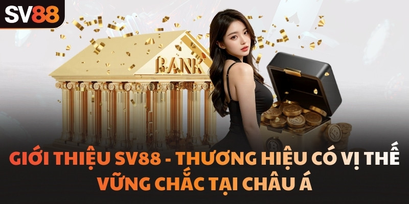 Giới thiệu SV88 – Kho game phong phú, đáp ứng mọi nhu cầu