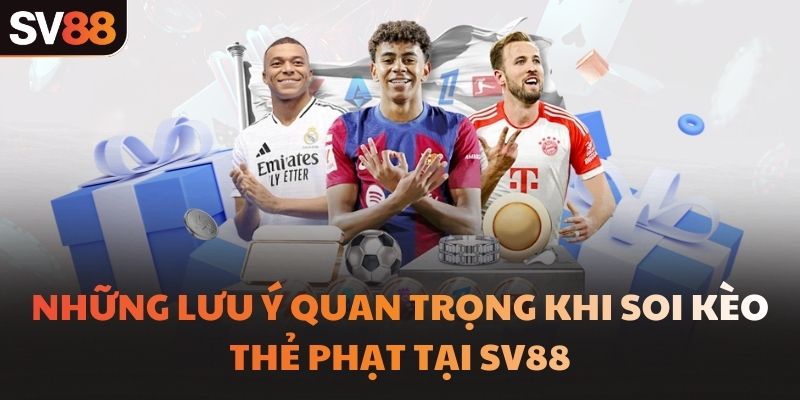 Kinh nghiệm chơi kèo thẻ phạt hiệu quả cho người chơi