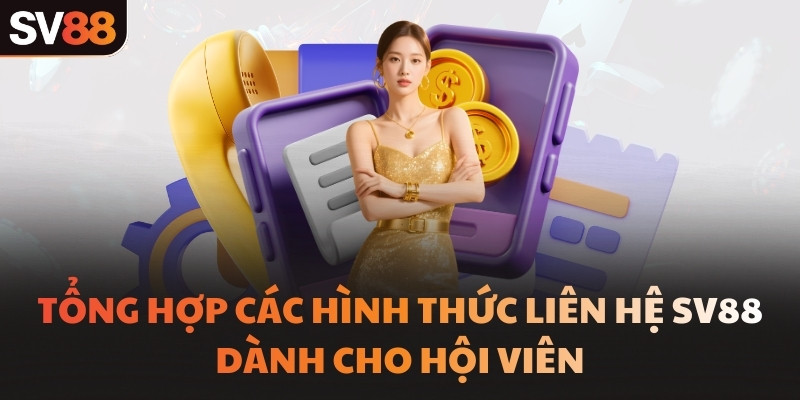 Tổng hợp các hình thức liên hệ SV88 dành cho hội viên